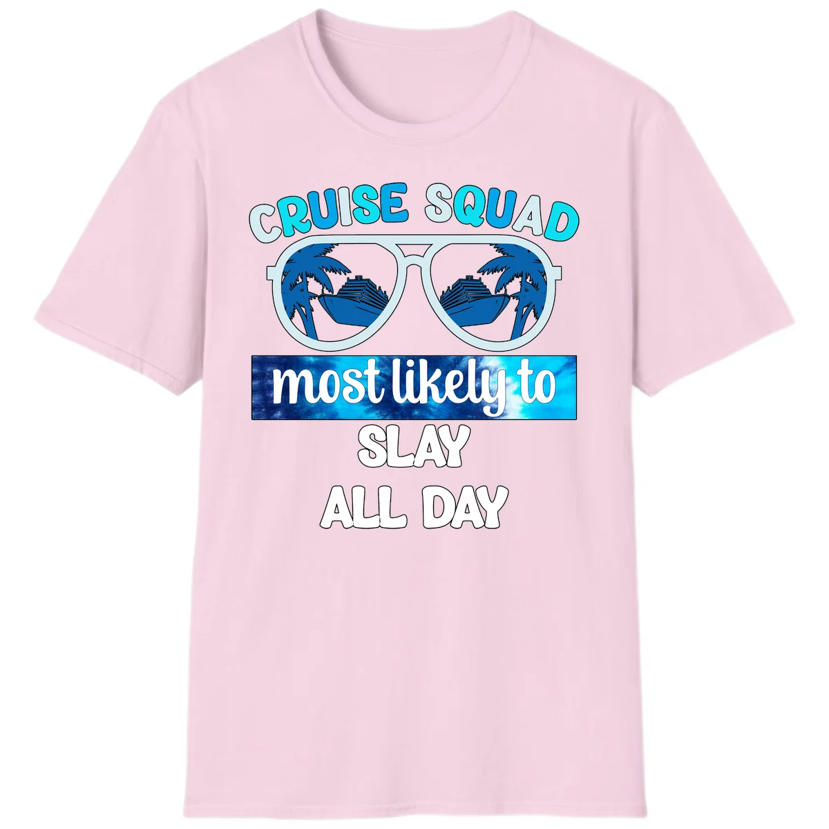 Cruise Squad Slay All Day T-Shirt for Group Trips in Light Pink