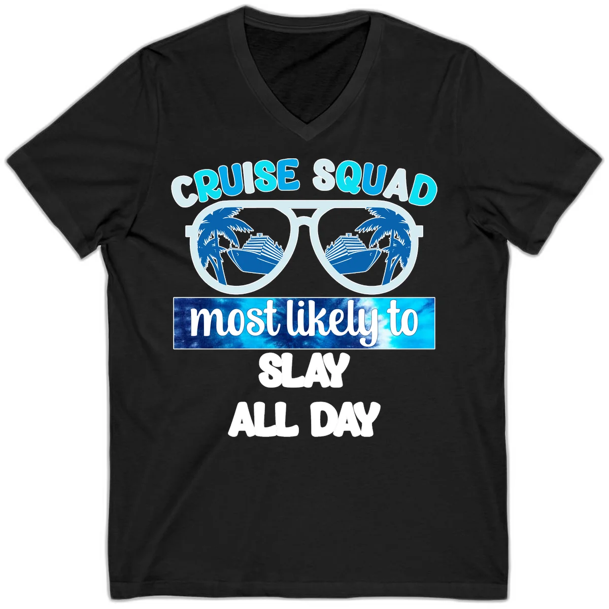 Cruise Squad Slay All Day V-Neck T-Shirt in Black