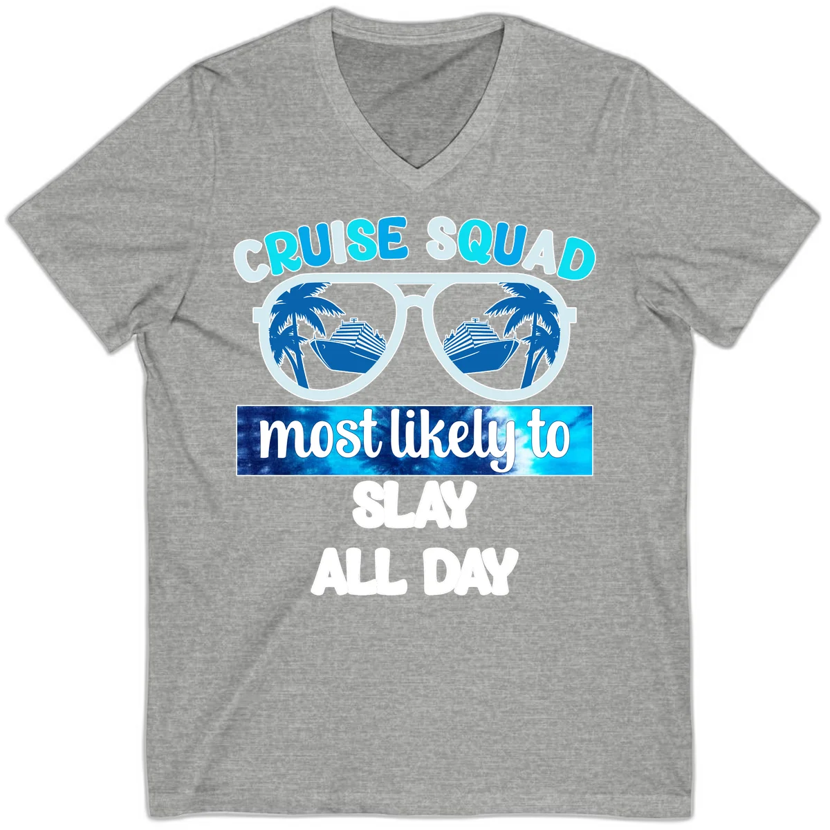 Cruise Squad Slay All Day V-Neck T-Shirt in Athletic Heather