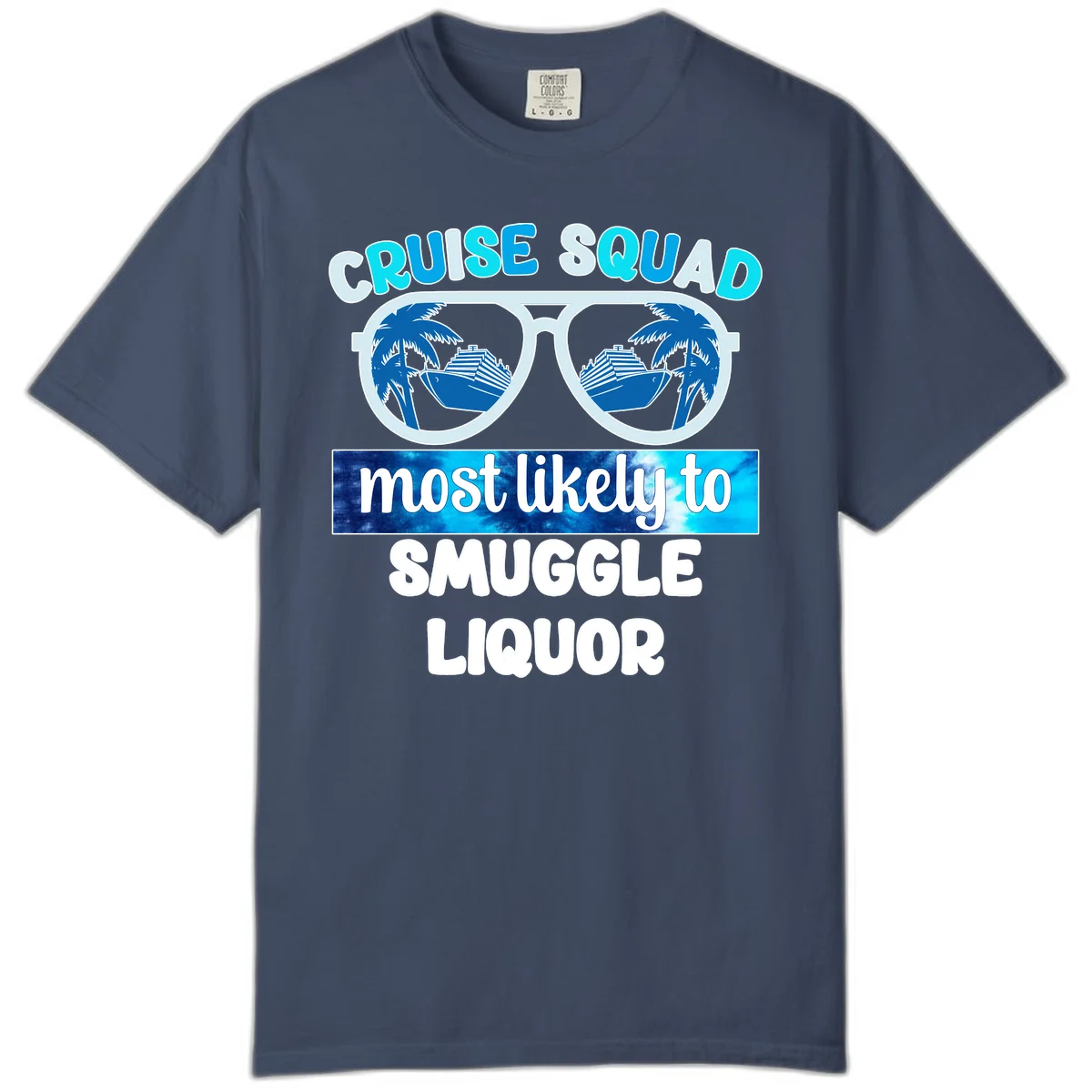 Cruise Squad Most Likely To Smuggle Liquor Comfort Color in Midnight