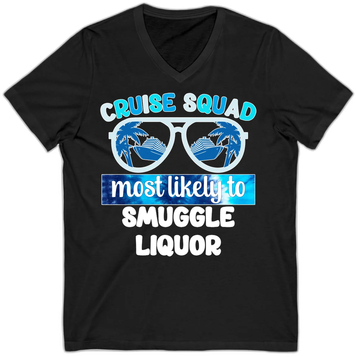 Cruise Squad Most Likely To Smuggle Liquor V-Neck in Black