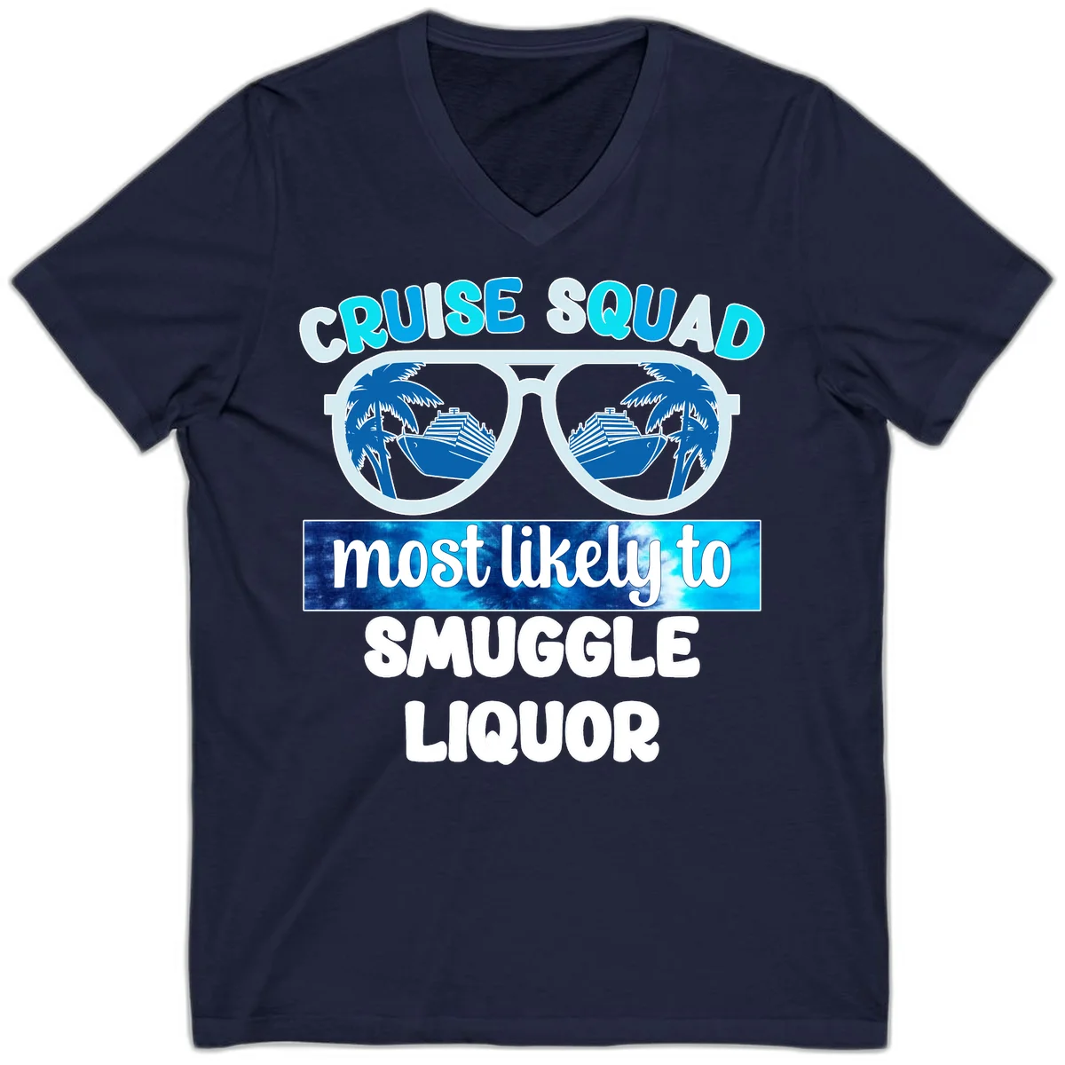 Cruise Squad Most Likely To Smuggle Liquor V-Neck in Navy