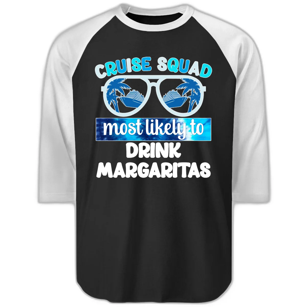 Cruise Squad Margarita Vibes Raglan 3/4 in Black White