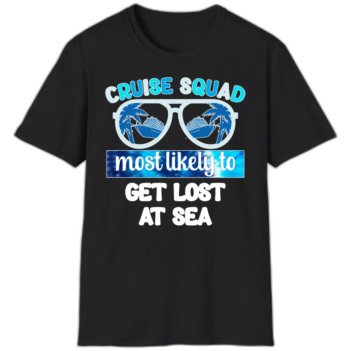 Cruise Squad Most Likely To Get Lost At Sea T-Shirt in Black