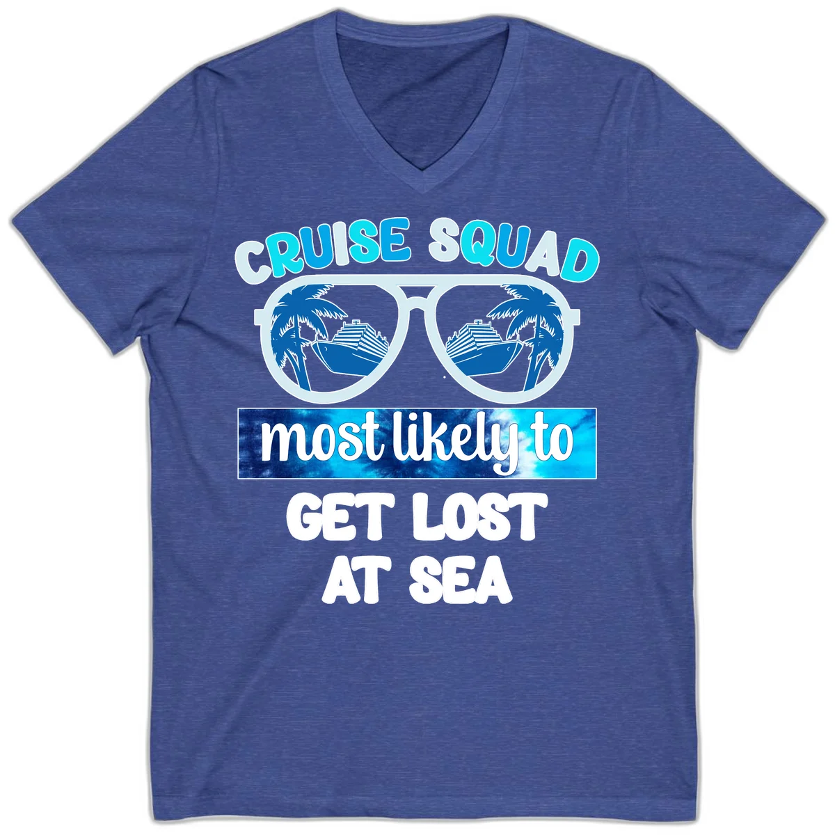 Cruise Squad Most Likely To Get Lost At Sea V-Neck in Heather True Royal