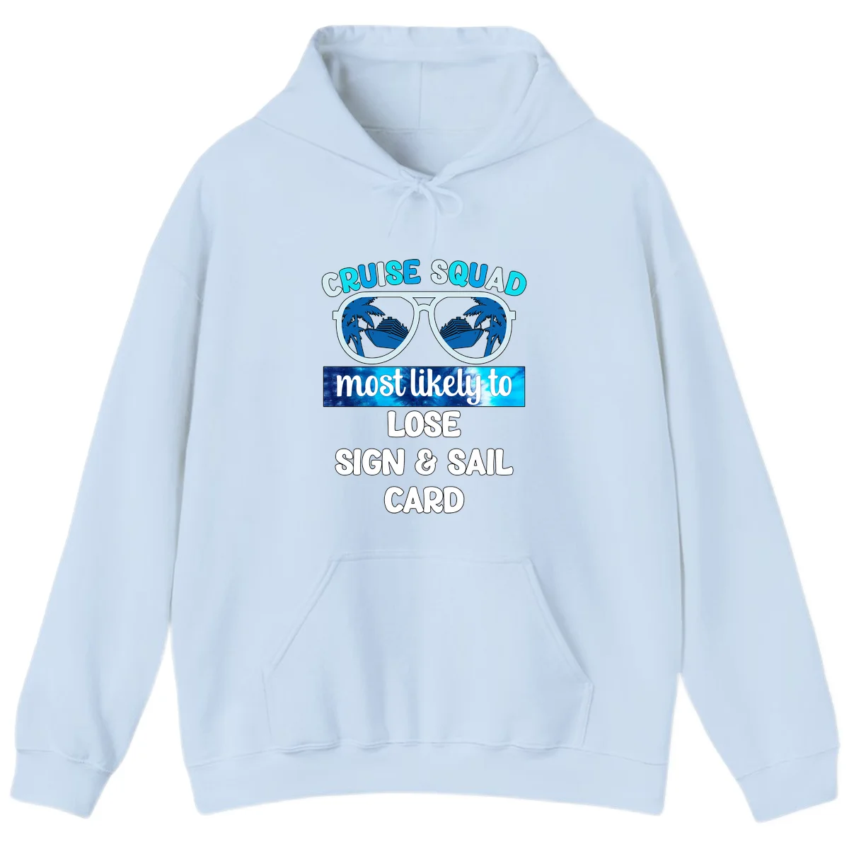 Cruise Squad Most Likely To Lose Sign & Sail Hoodie in Light Blue