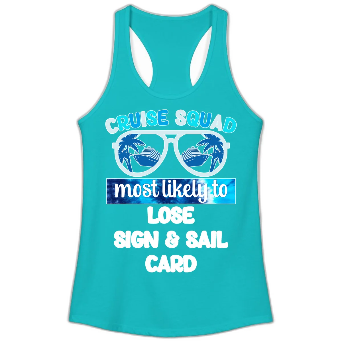 Cruise Squad Most Likely To Lose Sign & Sail Ladies Tank in Tahiti Blue