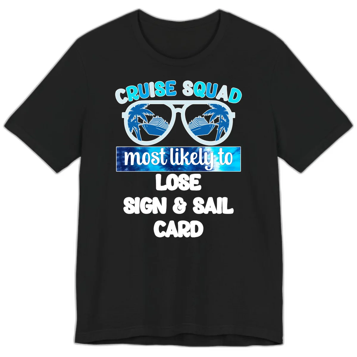Cruise Squad Most Likely To Lose Sign & Sail Premium T-Shirt in Black