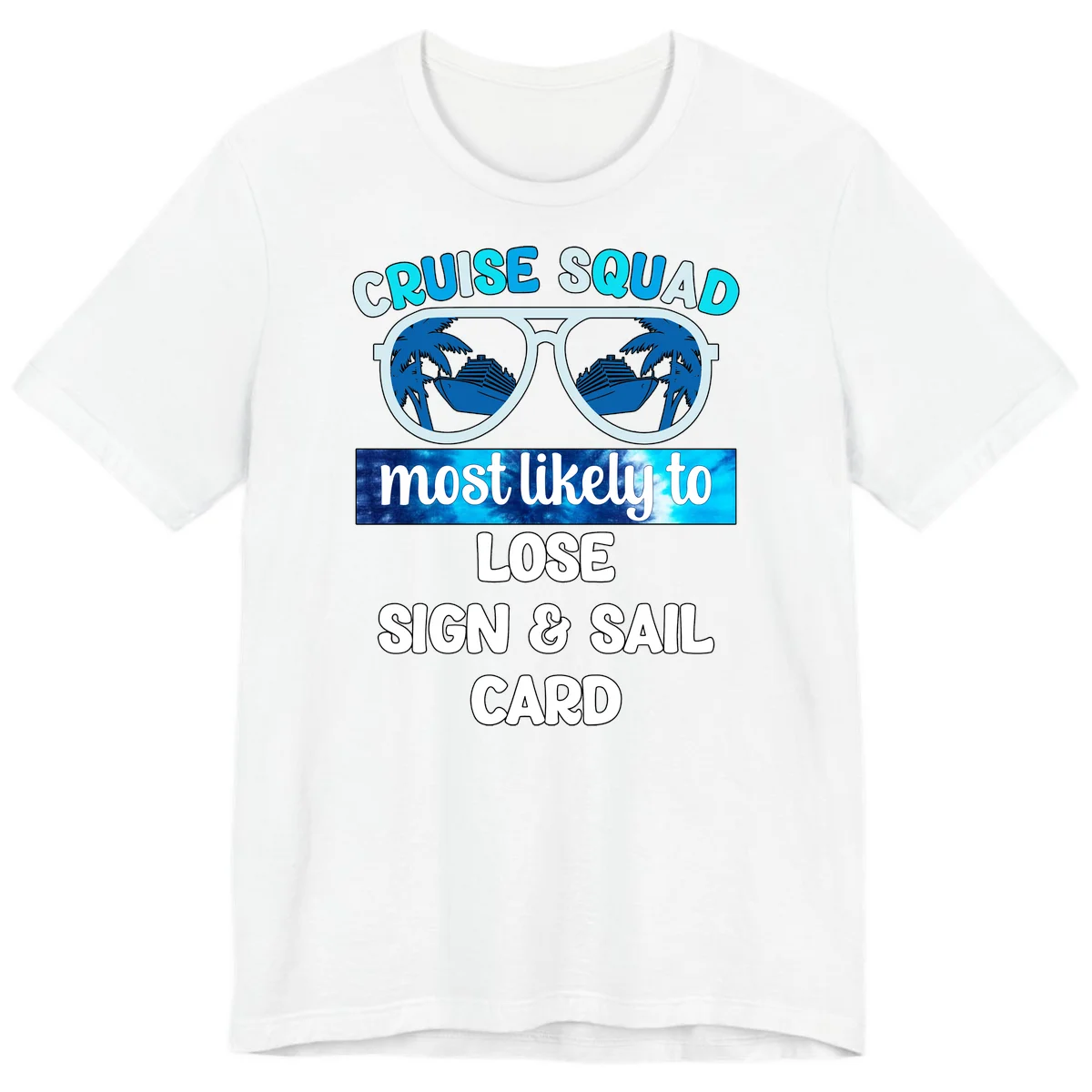 Cruise Squad Most Likely To Lose Sign & Sail Premium T-Shirt in White
