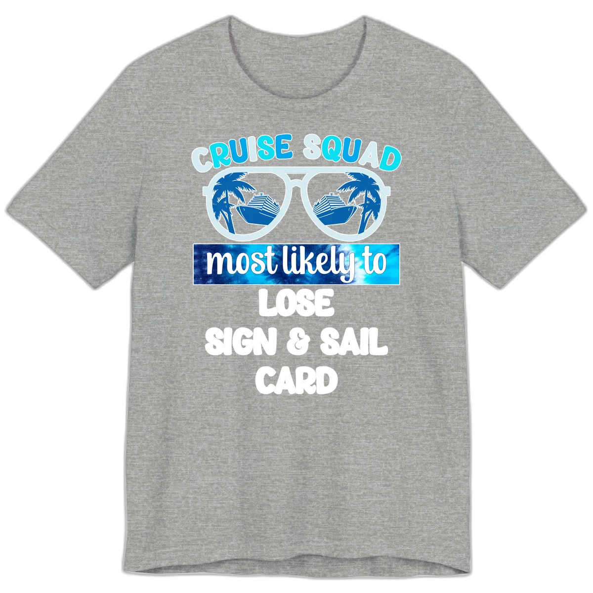 Cruise Squad Most Likely To Lose Sign & Sail Premium T-Shirt in Athletic Heather