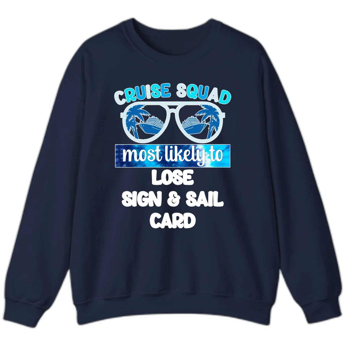Cruise Squad Most Likely To Lose Sign & Sail Sweatshirt in Navy