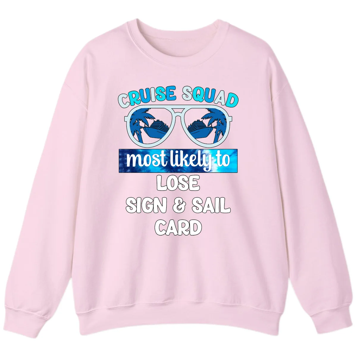 Cruise Squad Most Likely To Lose Sign & Sail Sweatshirt in Light Pink