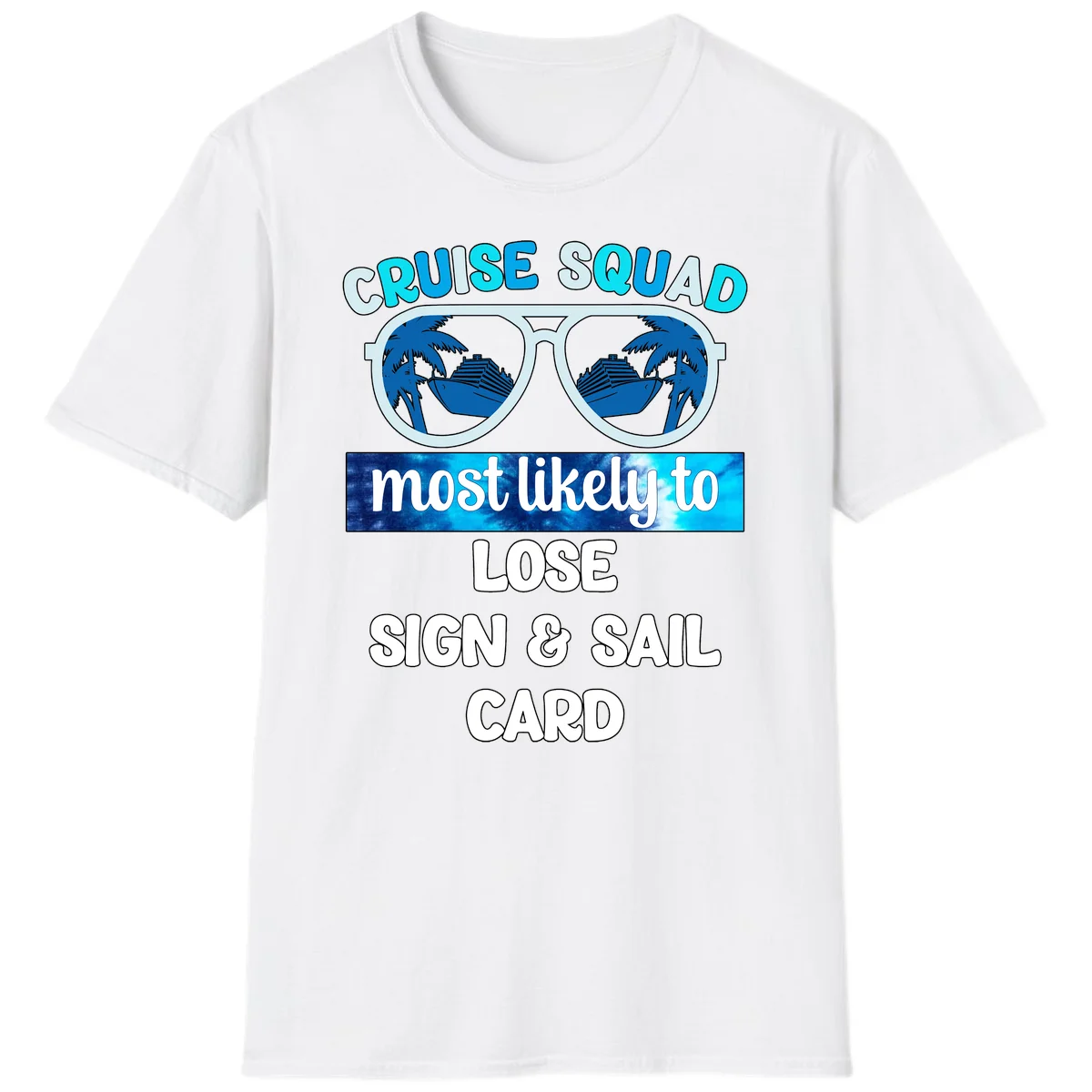 Cruise Squad Most Likely To Lose Sign & Sail T-Shirt in White