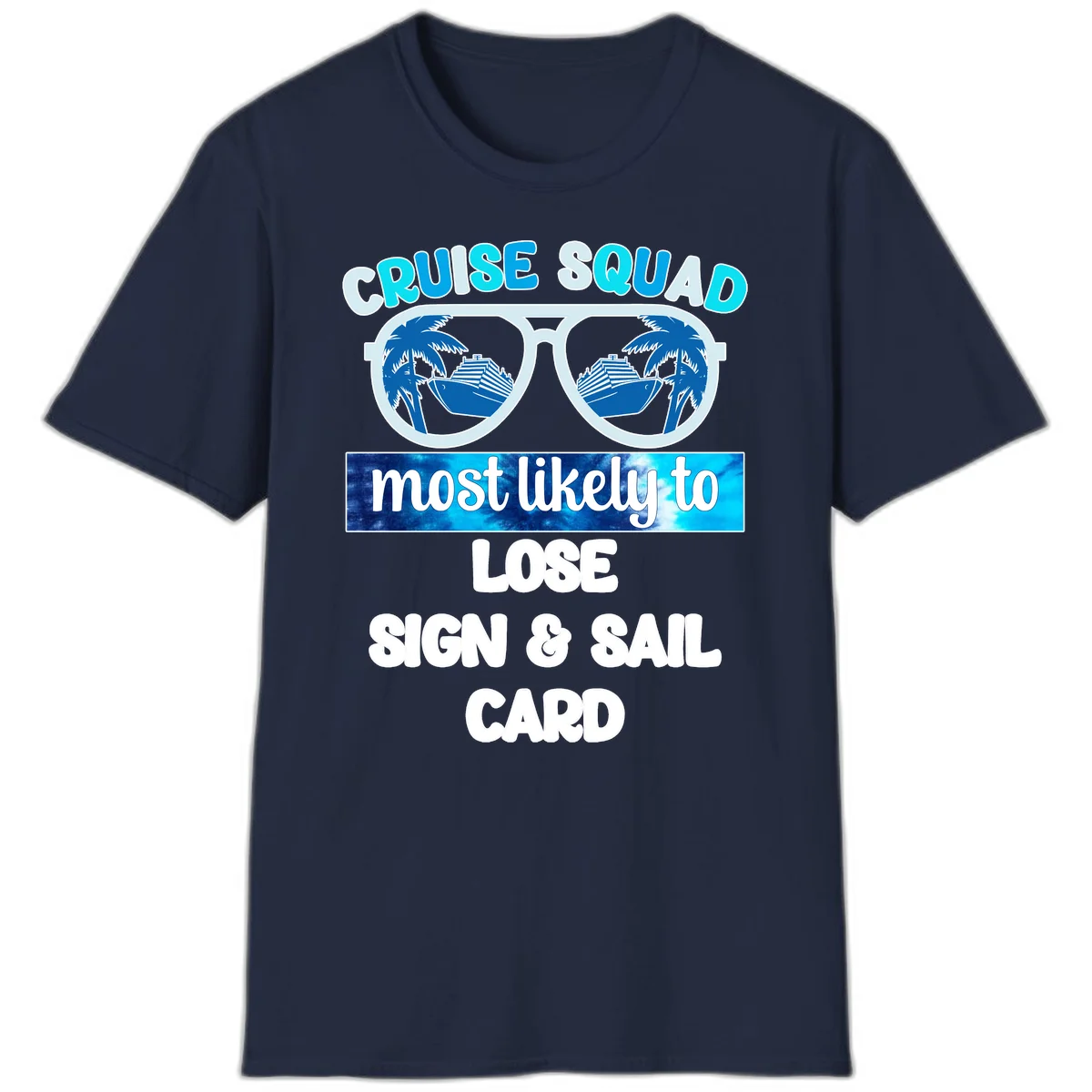 Cruise Squad Most Likely To Lose Sign & Sail T-Shirt in Navy
