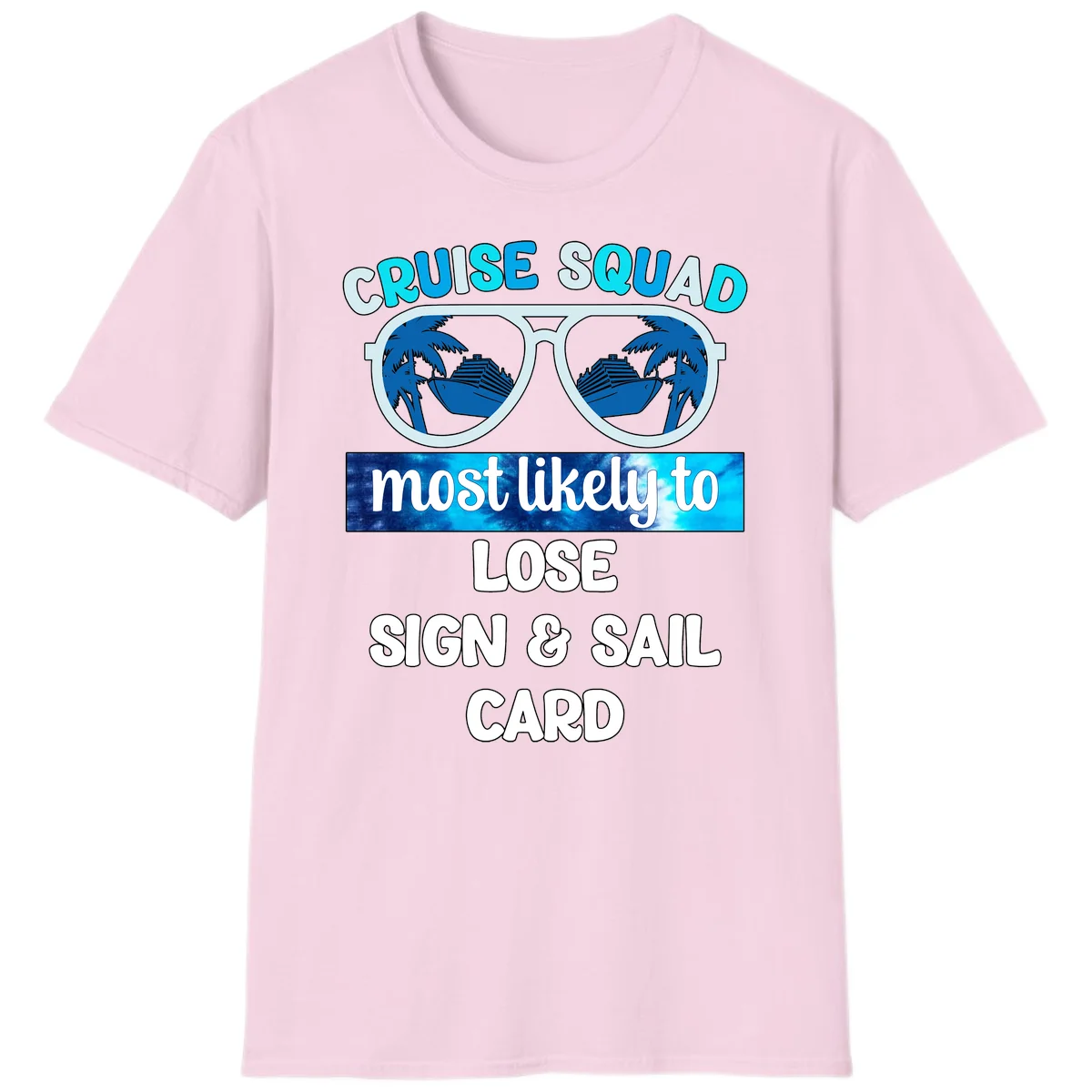 Cruise Squad Most Likely To Lose Sign & Sail T-Shirt in Light Pink