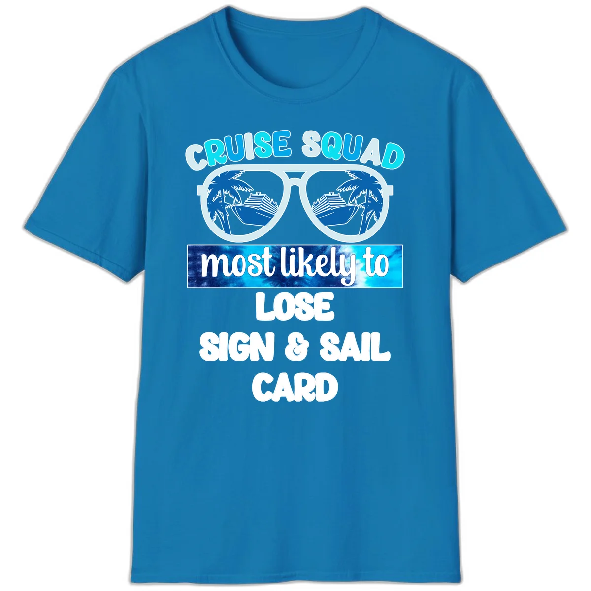 Cruise Squad Most Likely To Lose Sign & Sail T-Shirt in Sapphire