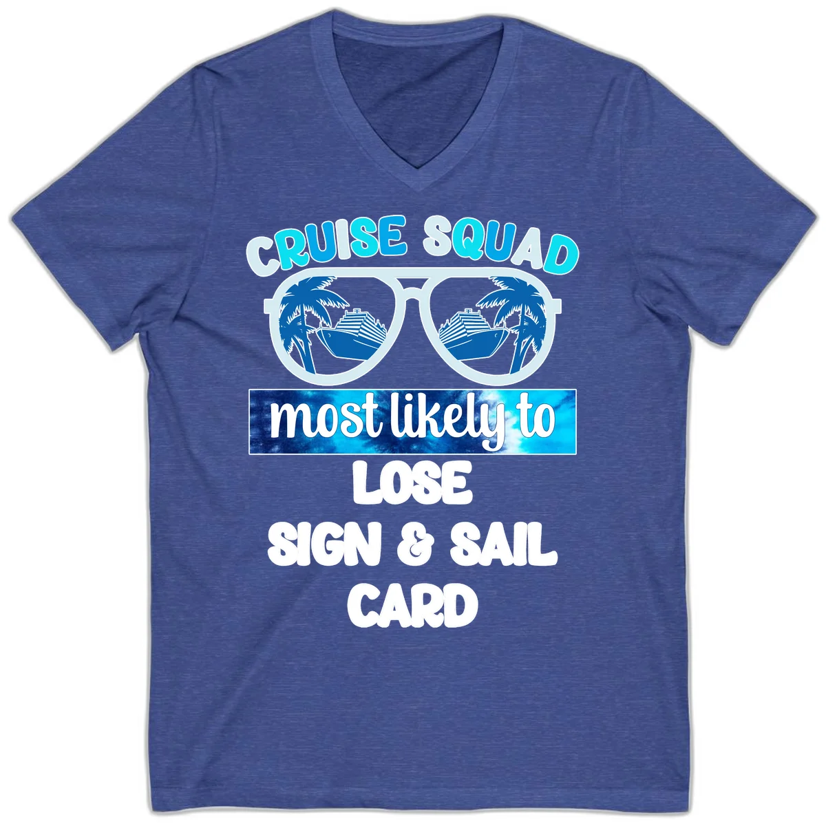 Cruise Squad Most Likely To Lose Sign & Sail V-Neck in Heather True Royal