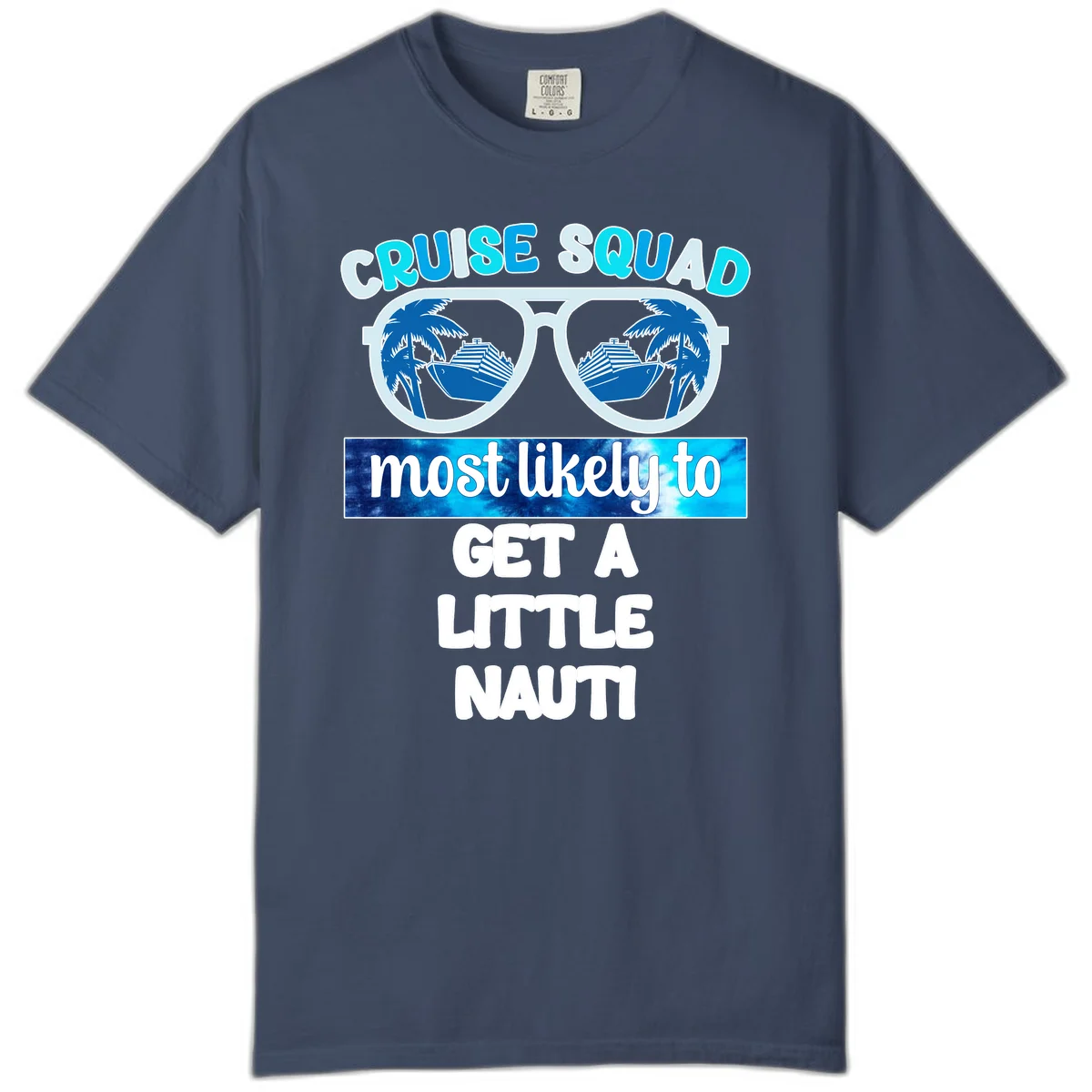 Cruise Squad Most Likely to Get a Little Nauti Comfort Color in Midnight