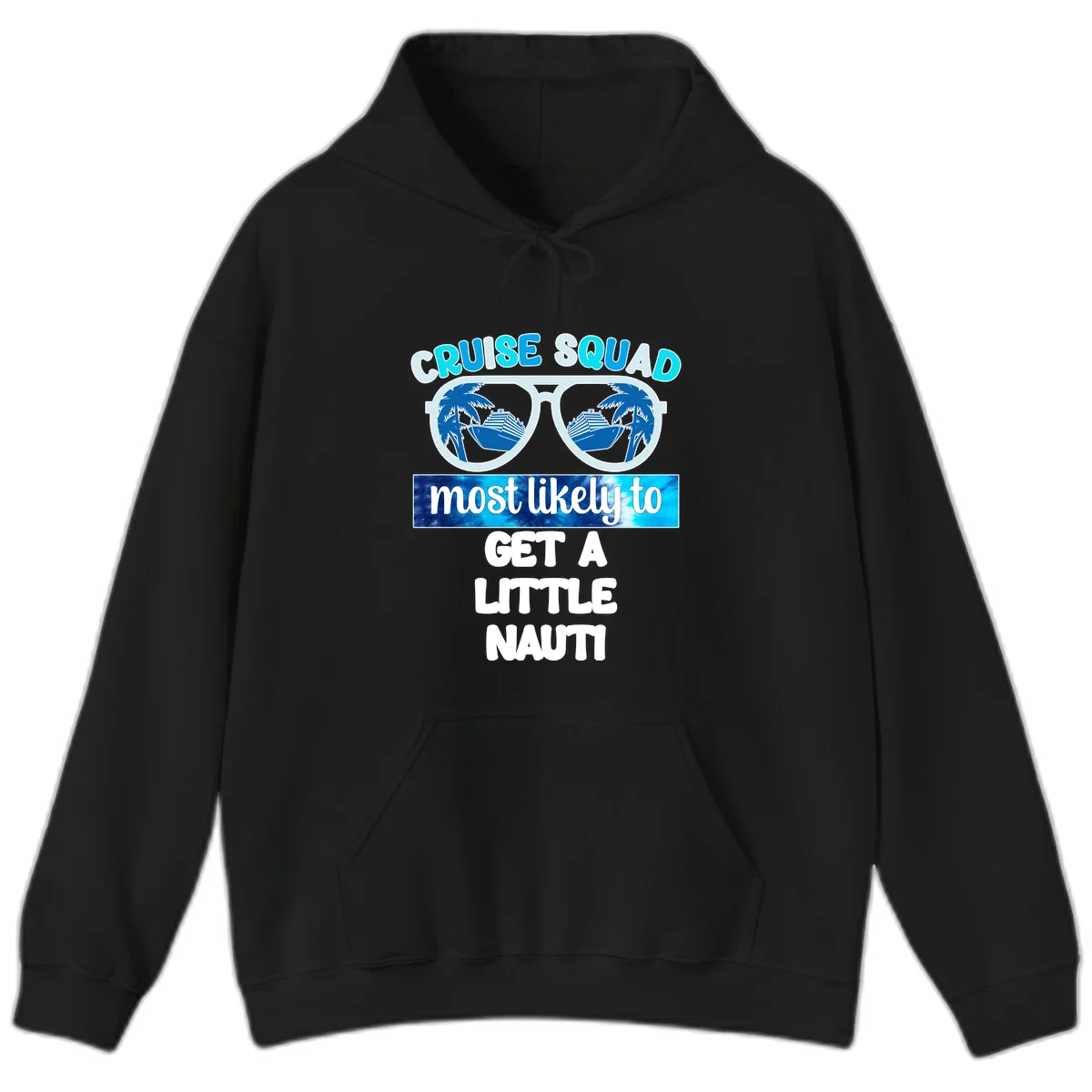Cruise Squad Most Likely to Get a Little Nauti Hoodie in Black