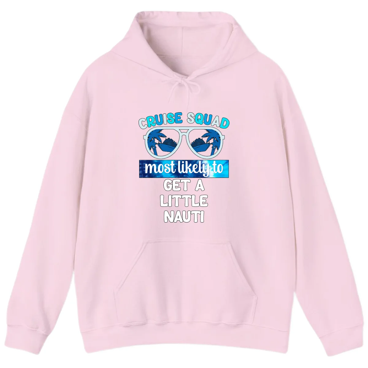 Cruise Squad Most Likely to Get a Little Nauti Hoodie in Light Pink