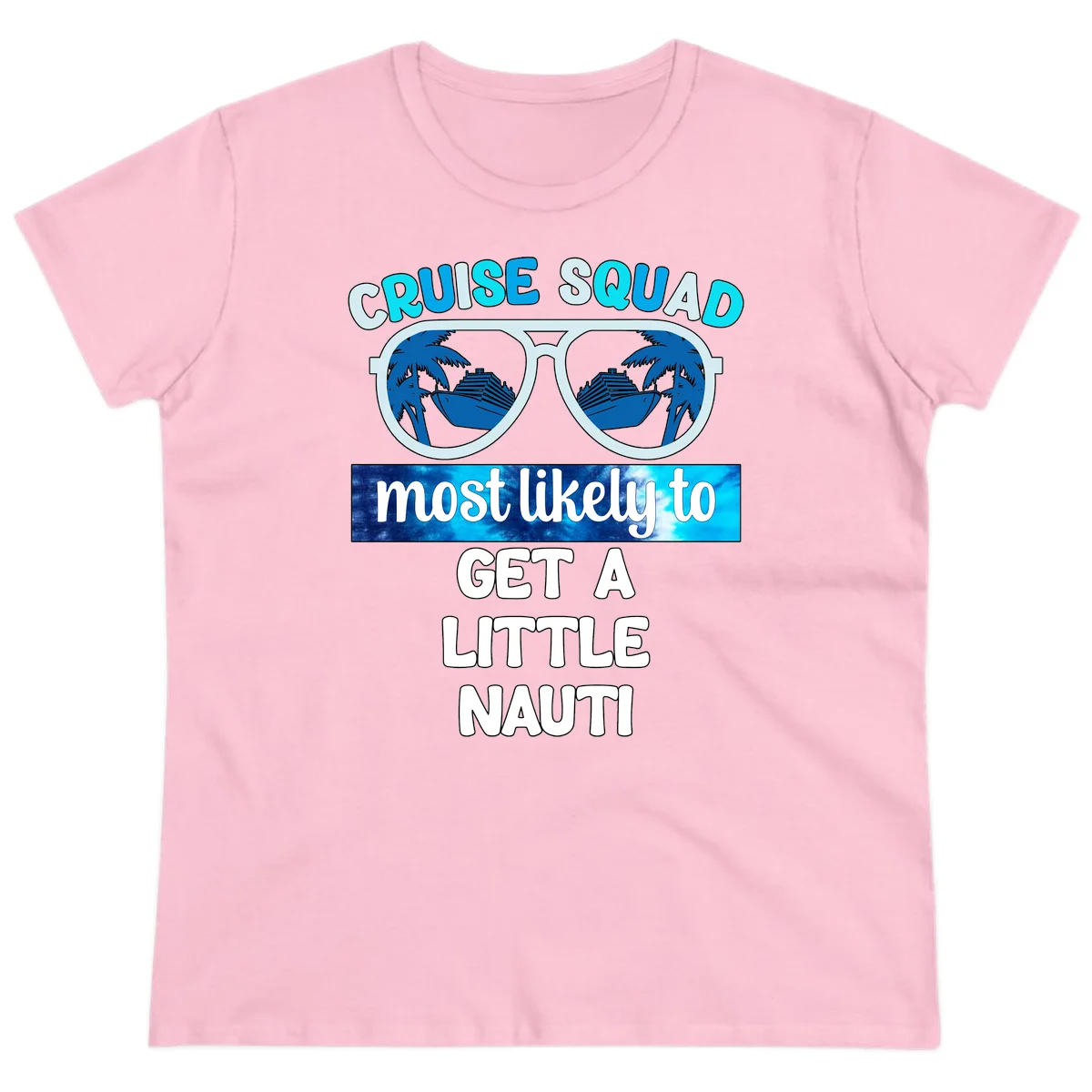Cruise Squad Most Likely to Get a Little Nauti Ladies Tee in Light Pink