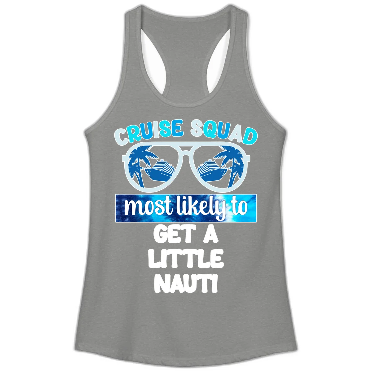Cruise Squad Most Likely to Get a Little Nauti Ladies Tank in Heather Grey