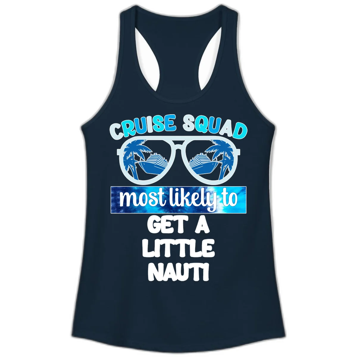 Cruise Squad Most Likely to Get a Little Nauti Ladies Tank in Solid Midnight Navy