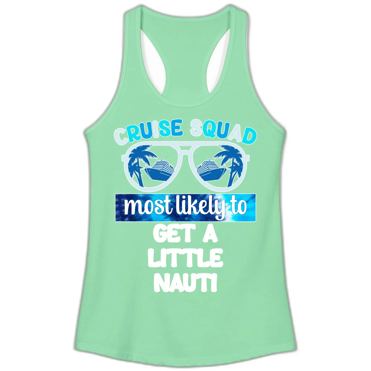 Cruise Squad Most Likely to Get a Little Nauti Ladies Tank in Solid Mint