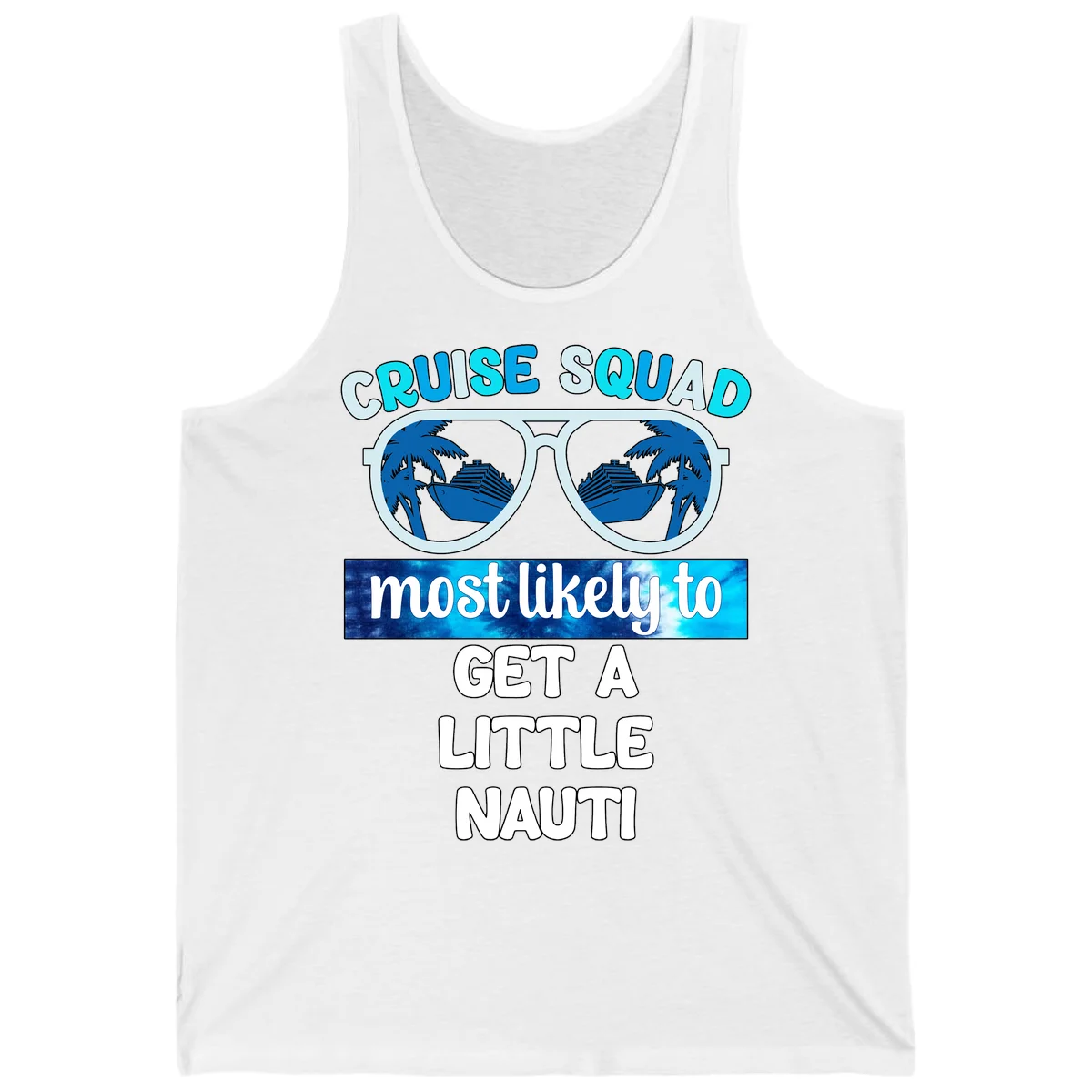 Cruise Squad Most Likely to Get a Little Nauti Tank in White