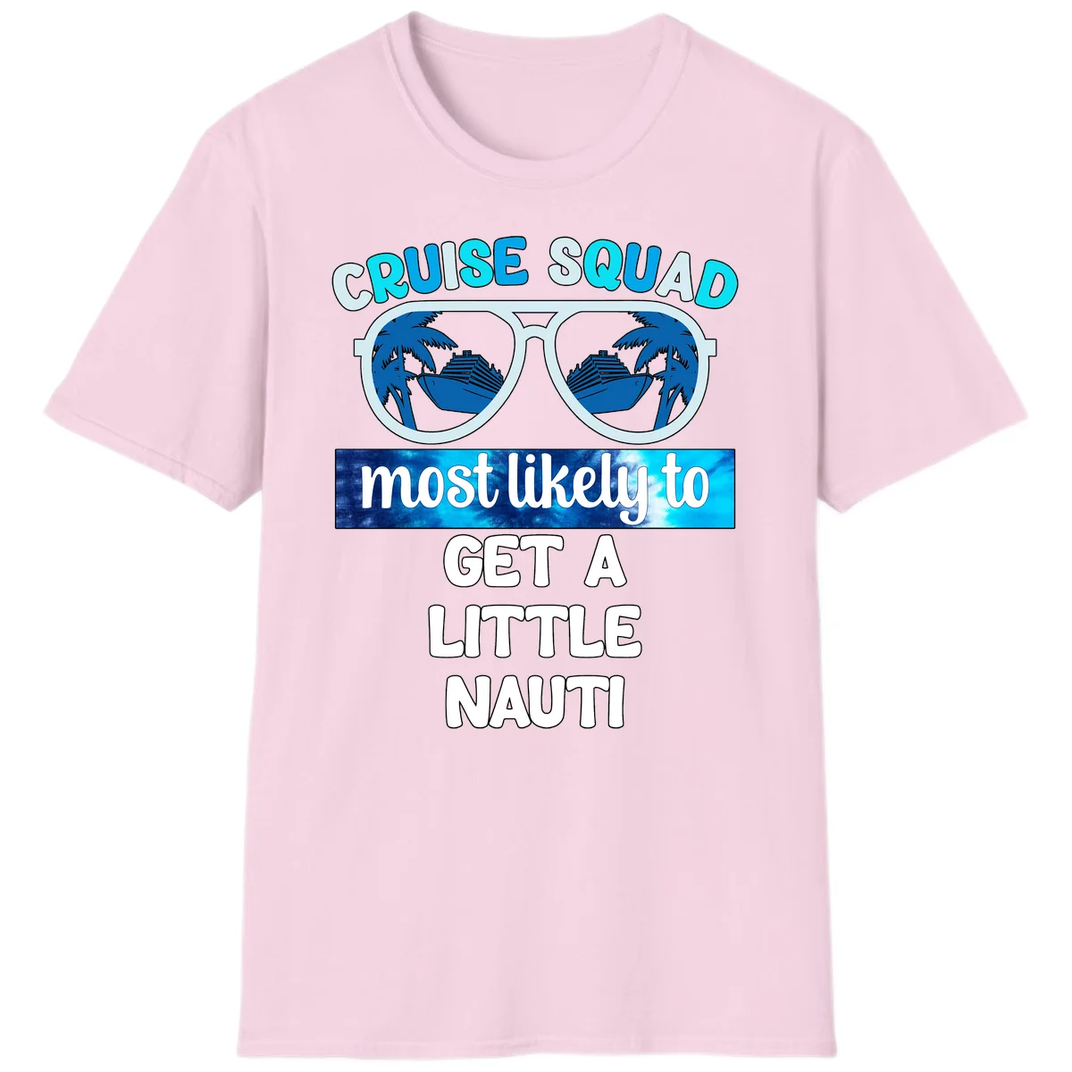 Cruise Squad Most Likely to Get a Little Nauti T-Shirt in Light Pink