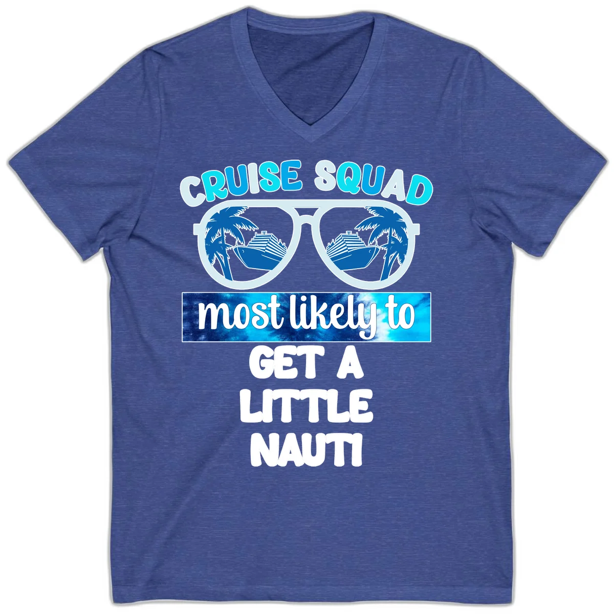 Cruise Squad Most Likely to Get a Little Nauti V-Neck in Heather True Royal