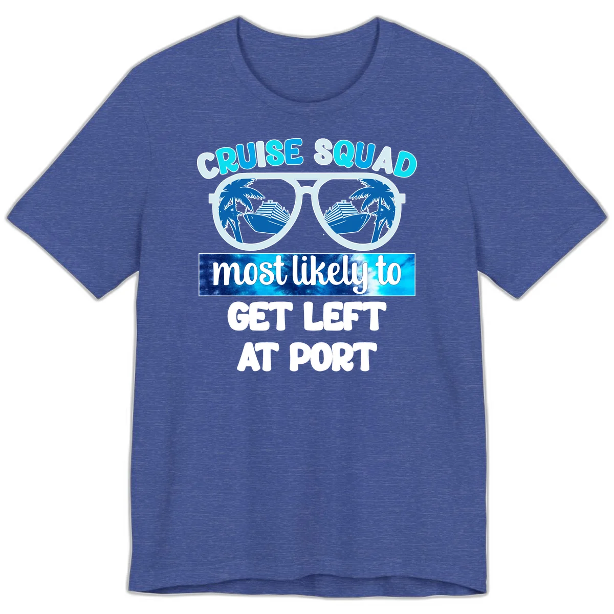 Cruise Squad Left At Port Premium T-Shirt in Heather True Royal