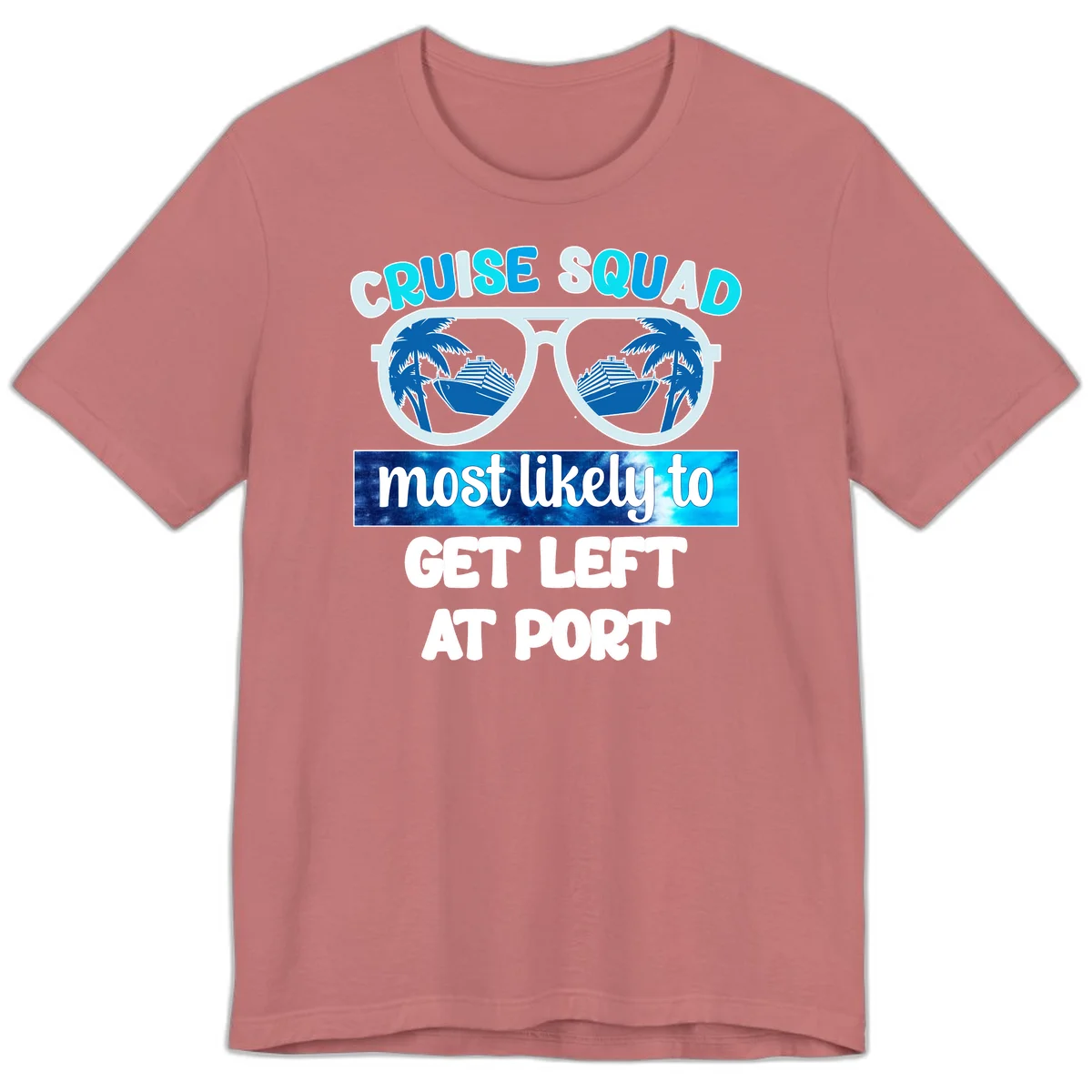 Cruise Squad Left At Port Premium T-Shirt in Mauve