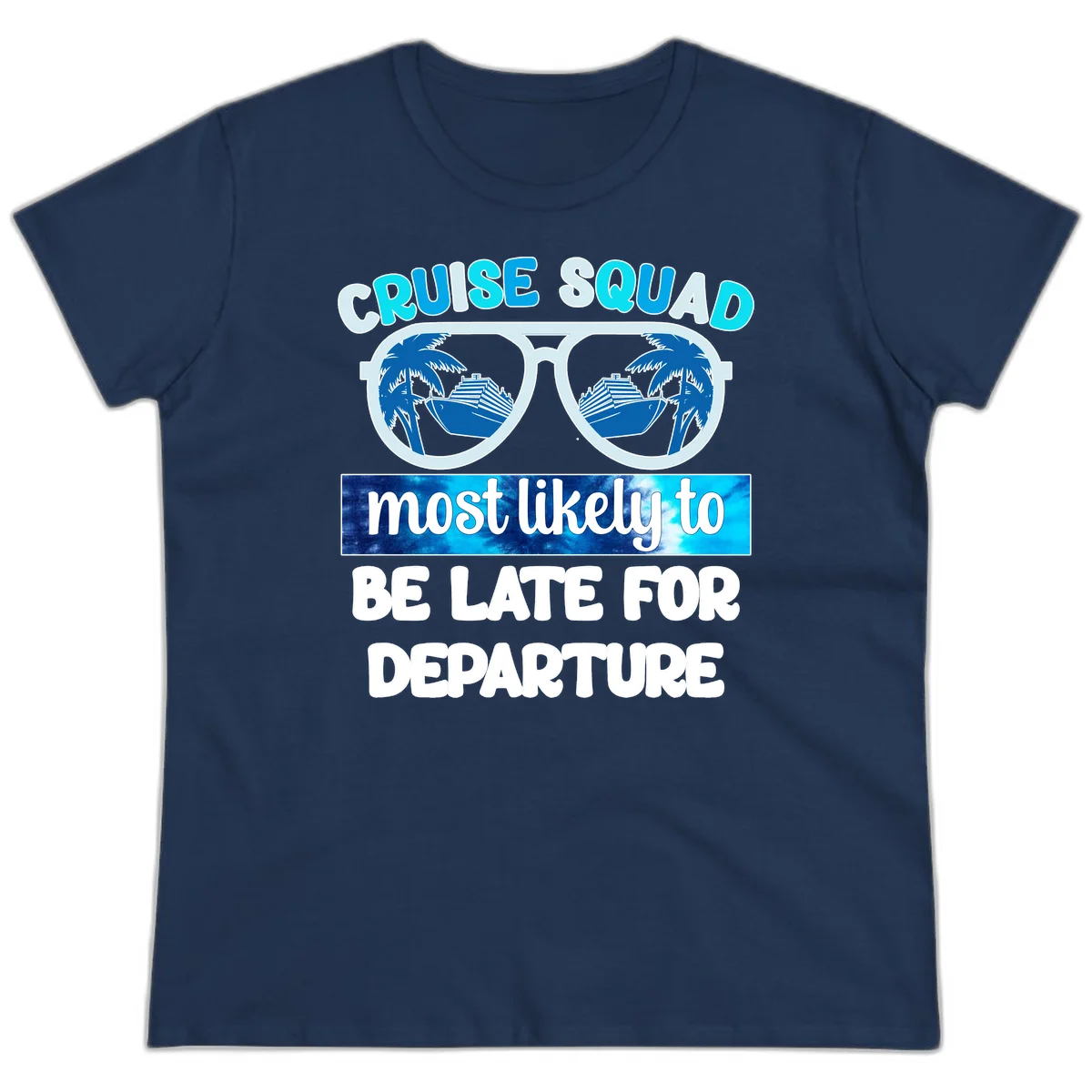 Cruise Squad Most Likely Late Ladies Tee in Navy