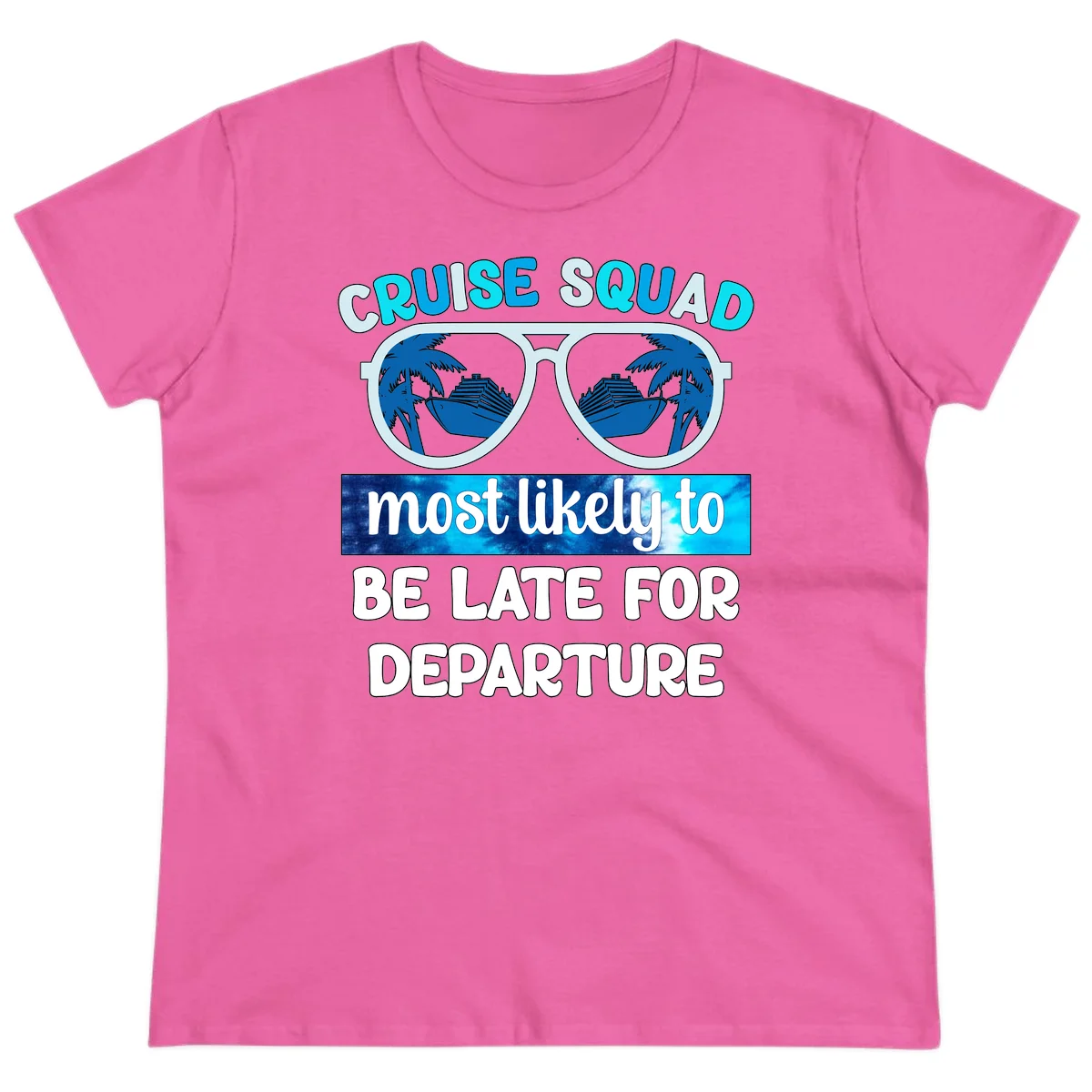 Cruise Squad Most Likely Late Ladies Tee in Azalea