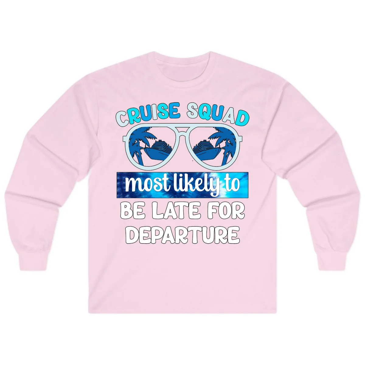Cruise Squad Most Likely Late Long Sleeve in Light Pink