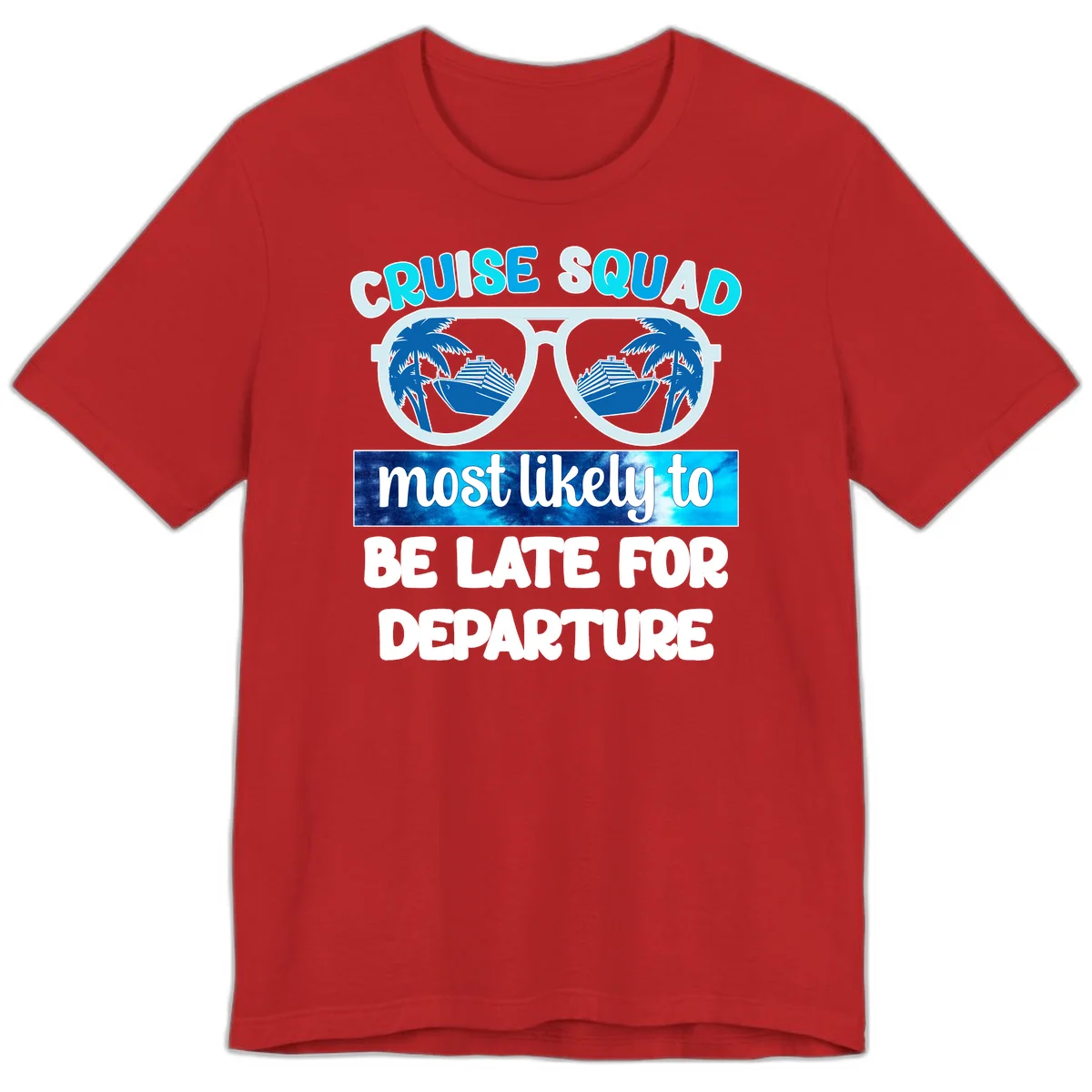 Cruise Squad Most Likely Late Premium T-Shirt in Red