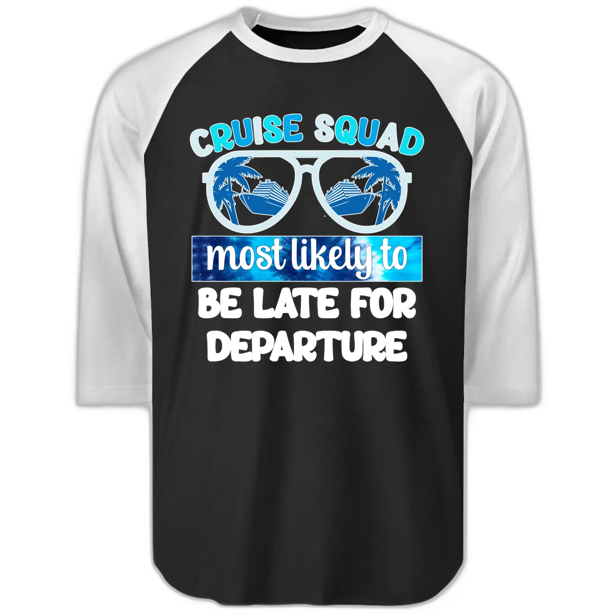 Cruise Squad Most Likely Late Raglan 3/4 in Black White