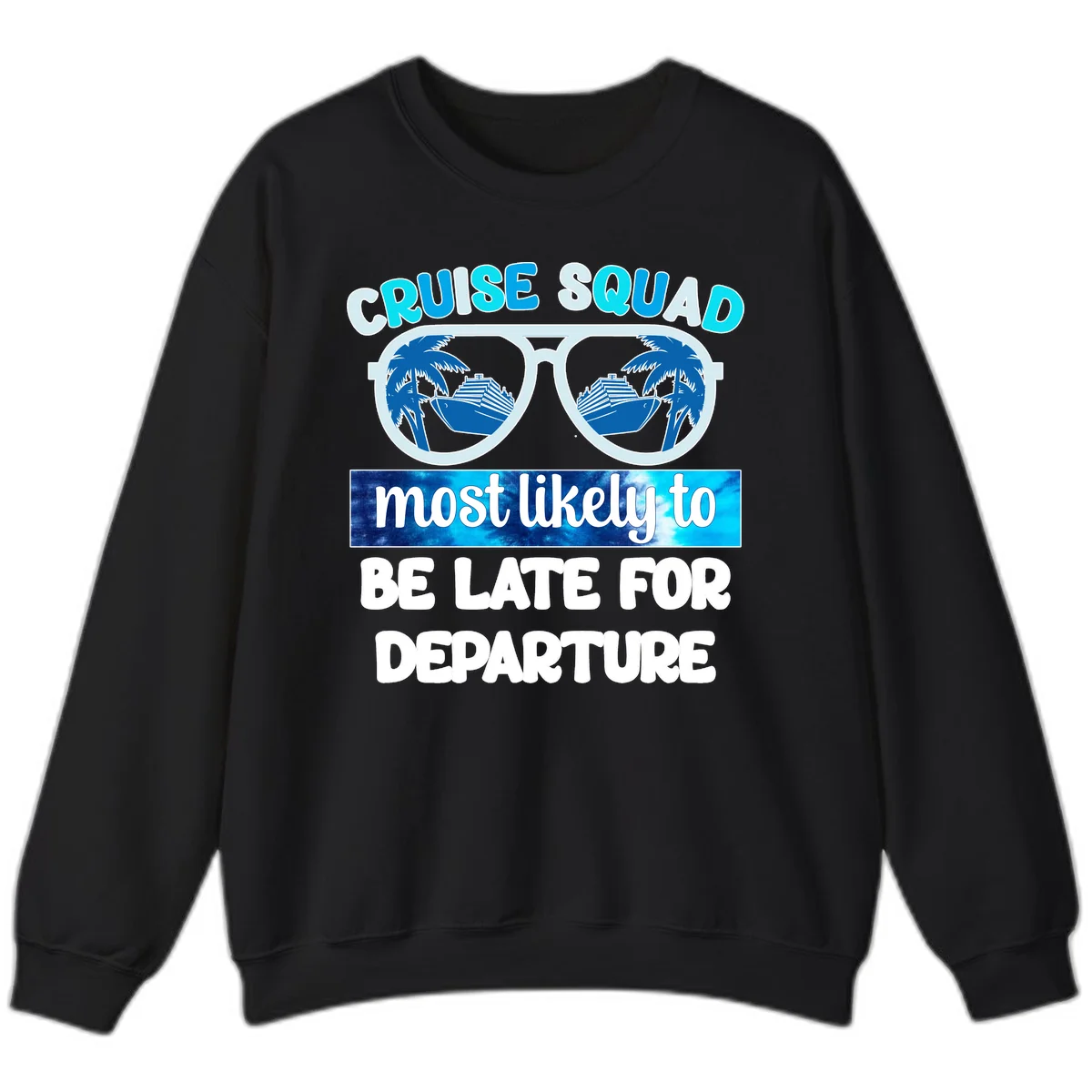 Cruise Squad Most Likely Late Sweatshirt in Black