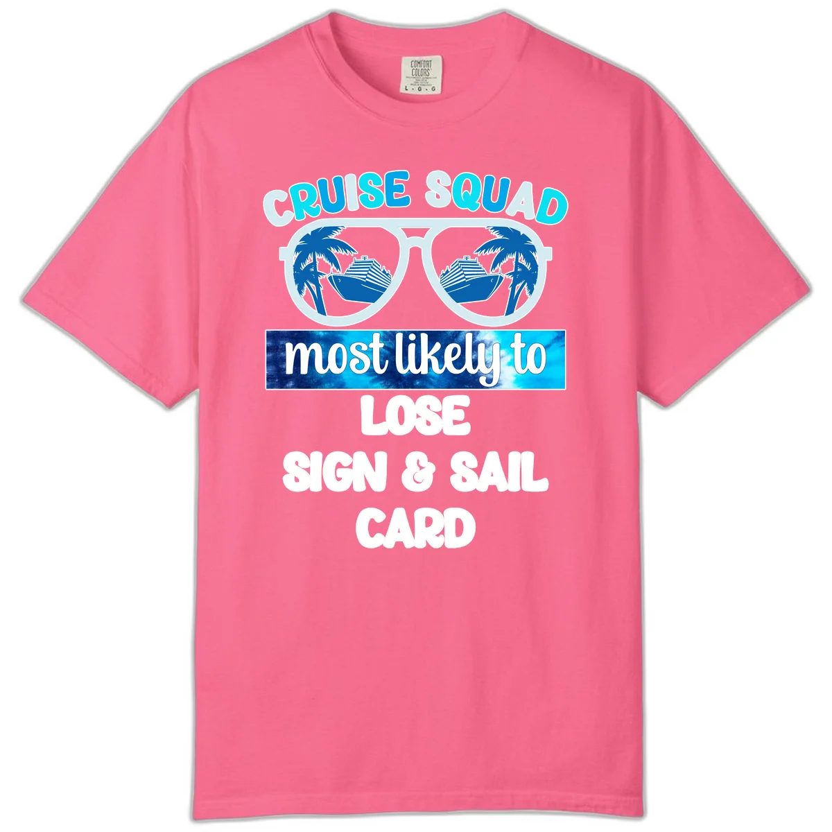 Cruise Squad Most Likely To Lose Sign & Sail Comfort Color in Crunchberry