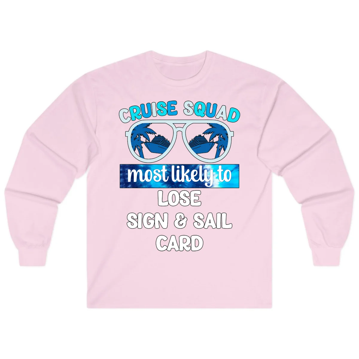 Cruise Squad Most Likely To Lose Sign & Sail Long Sleeve in Light Pink