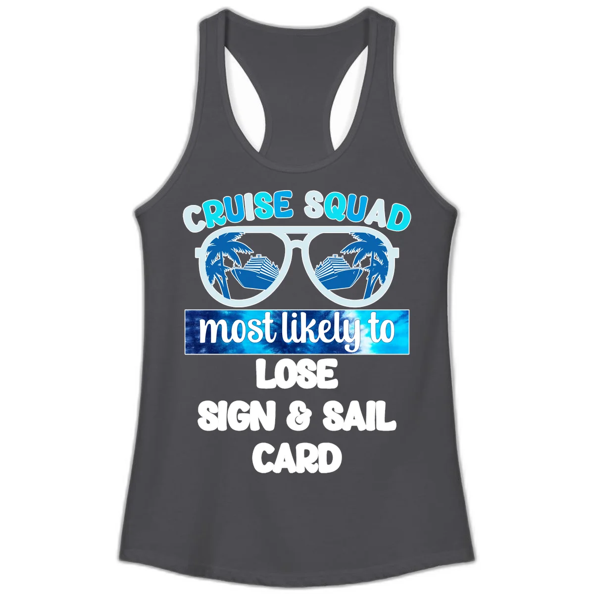 Cruise Squad Most Likely To Lose Sign & Sail Ladies Tank in Solid Dark Gray