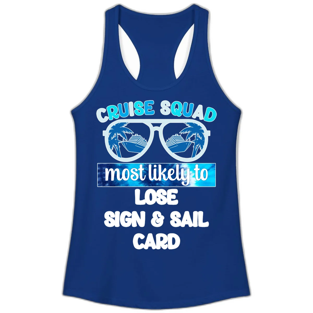 Cruise Squad Most Likely To Lose Sign & Sail Ladies Tank in Solid Royal