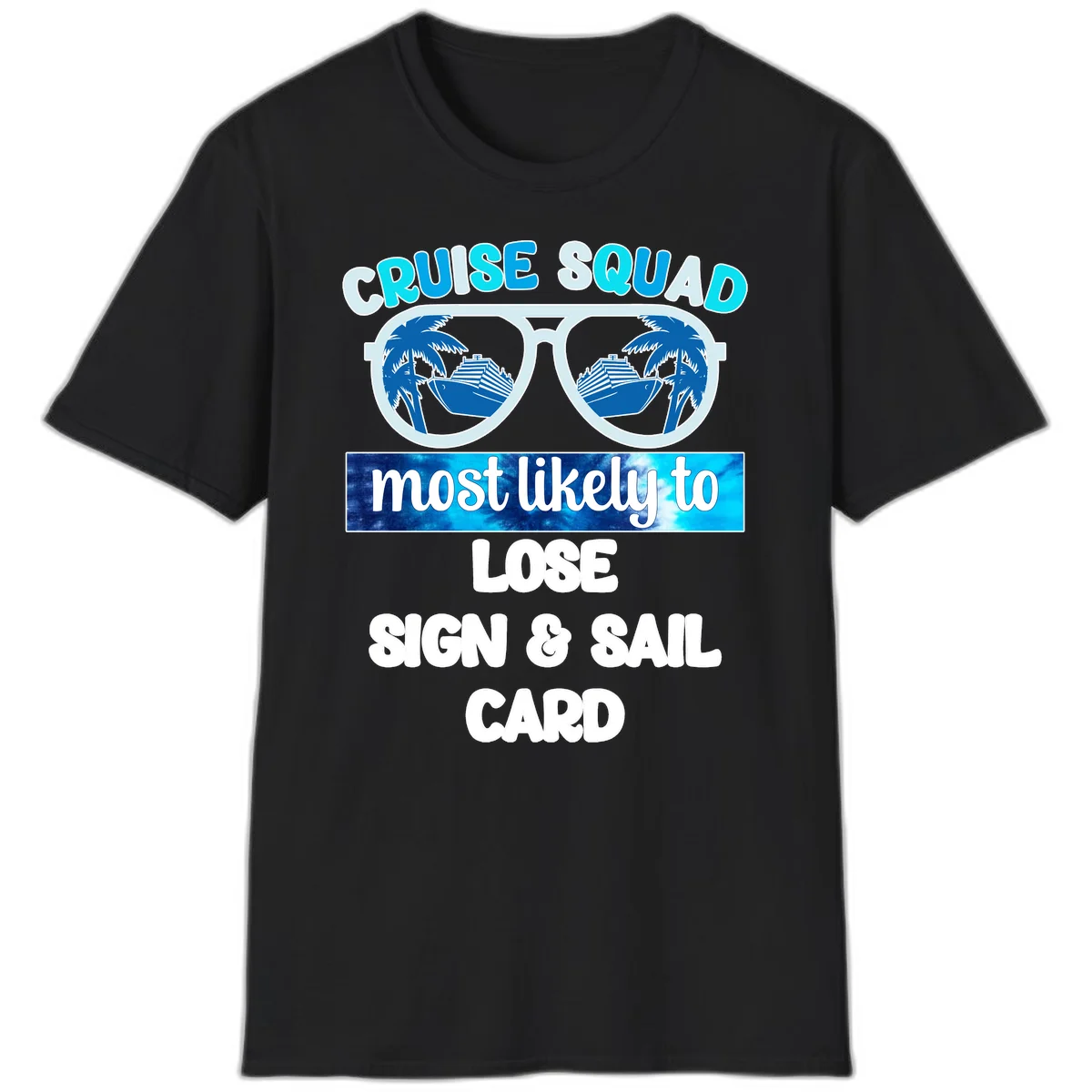 Cruise Squad Most Likely To Lose Sign & Sail T-Shirt in Black