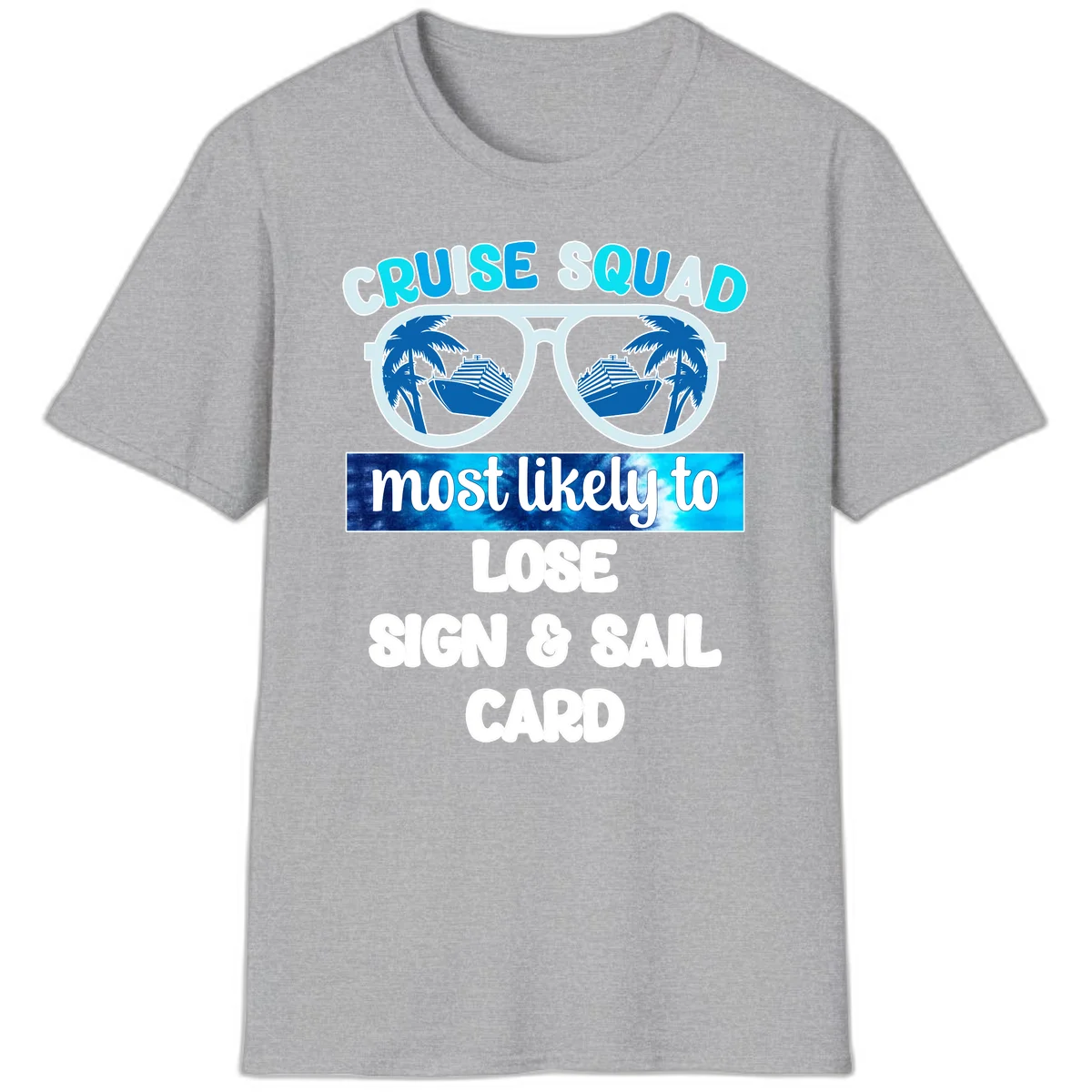Cruise Squad Most Likely To Lose Sign & Sail T-Shirt in Sport Grey