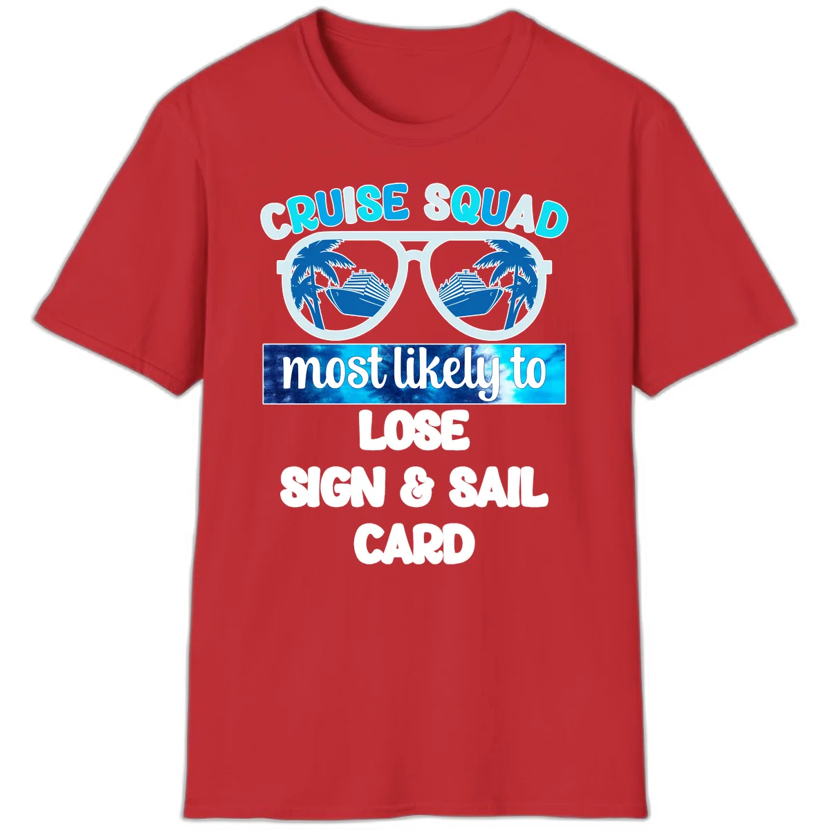 Cruise Squad Most Likely To Lose Sign & Sail T-Shirt in Red