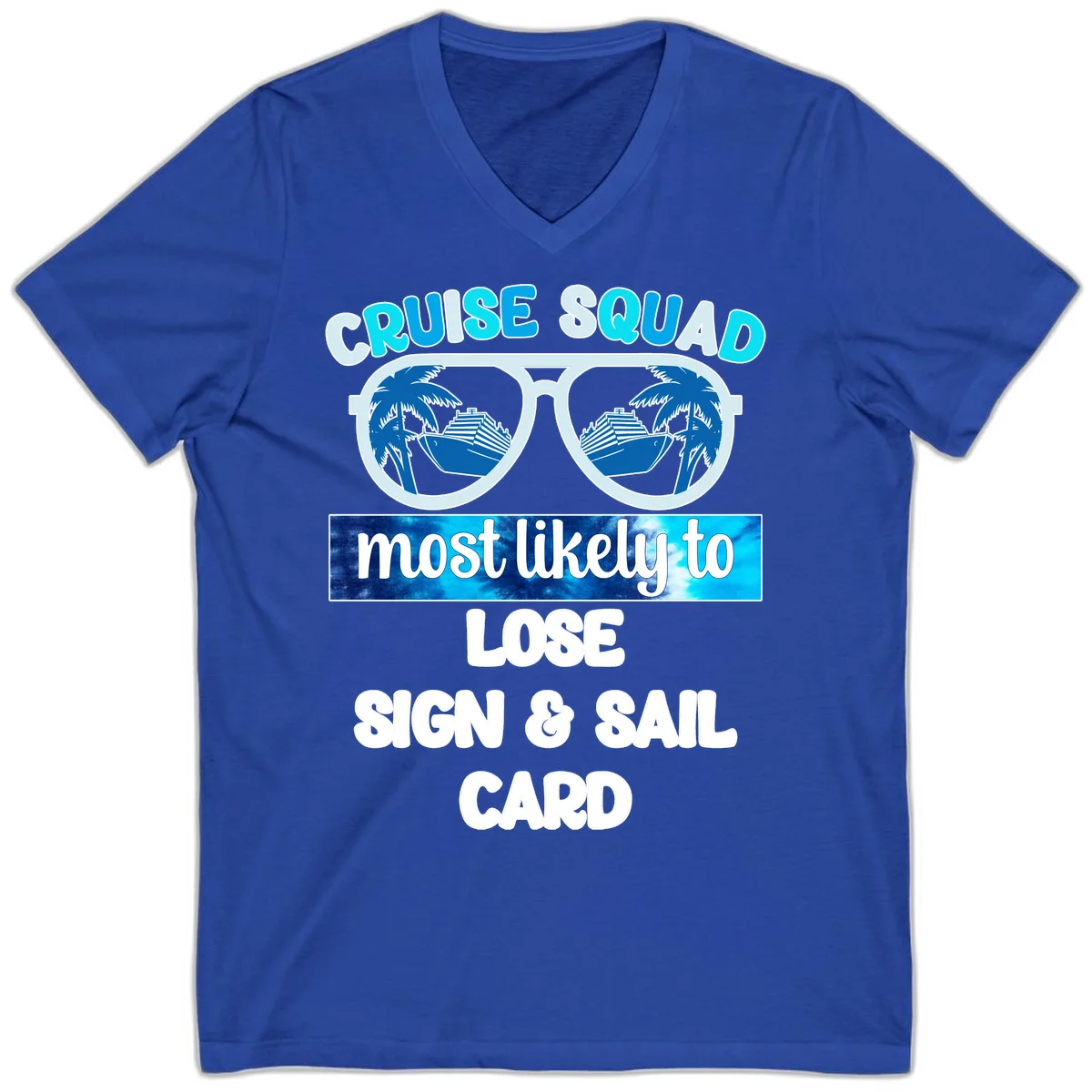 Cruise Squad Most Likely To Lose Sign & Sail V-Neck in True Royal