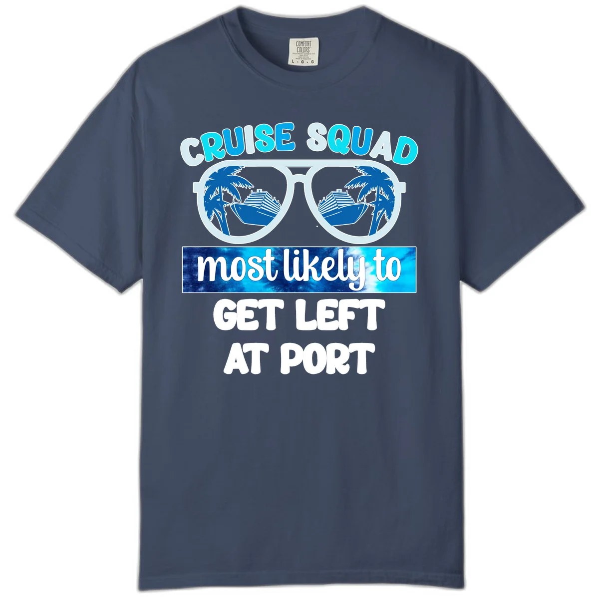 Cruise Squad Most Likely To Get Left At Port Comfort Color in Midnight