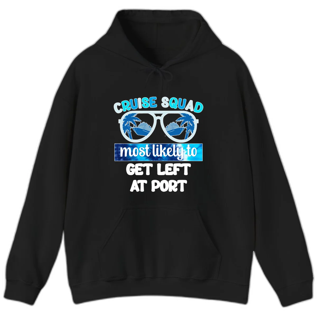 Cruise Squad Most Likely To Get Left At Port Hoodie in Black