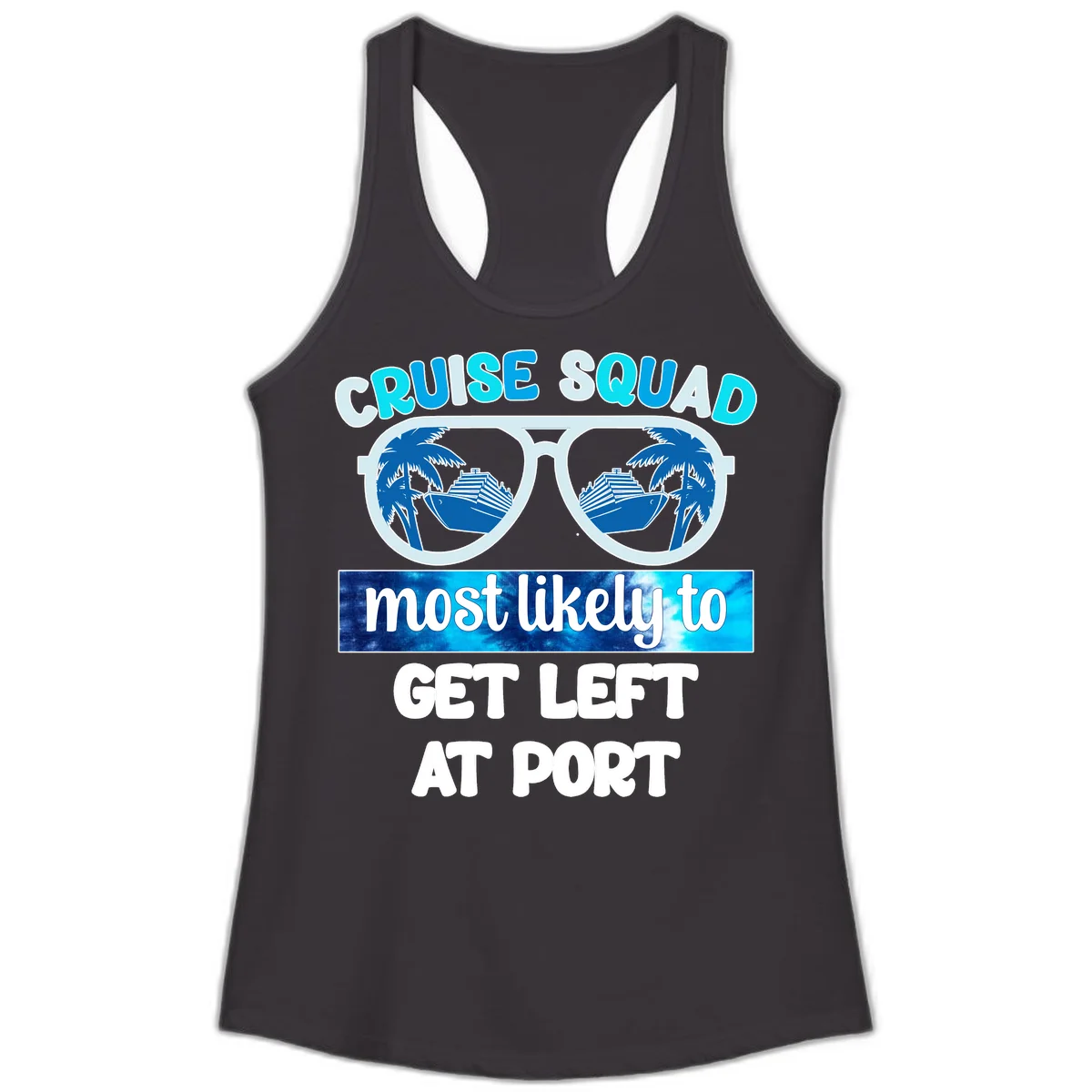 Cruise Squad Most Likely To Get Left At Port Ladies Tank in Black